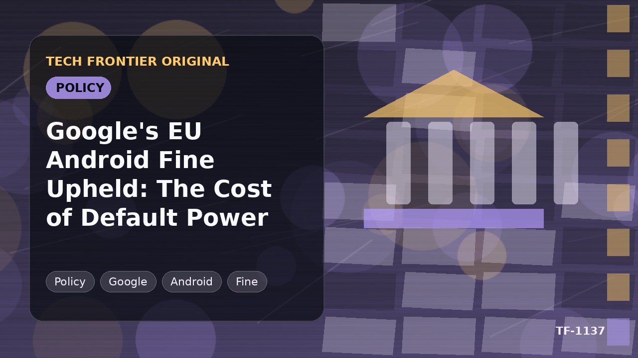GoogleのEU Androidへの制裁金支持：デフォルト支配力のコスト