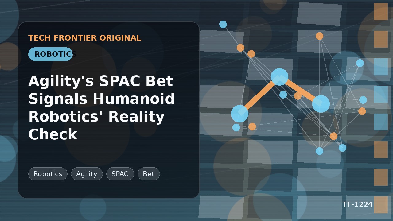 AgilityのSPAC上場がヒューマノイドロボティクスの現実確認を示唆