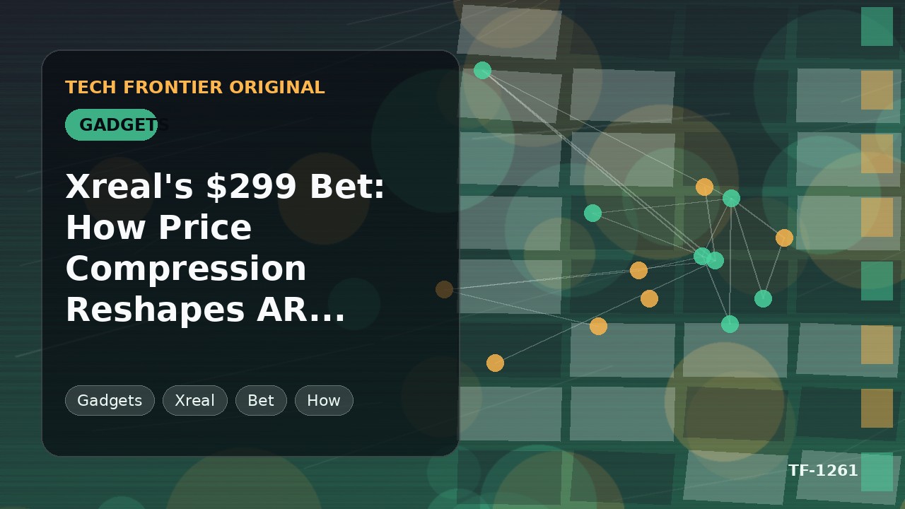 Xrealの299ドルの賭け:価格圧縮がARグラスを再編する仕組み