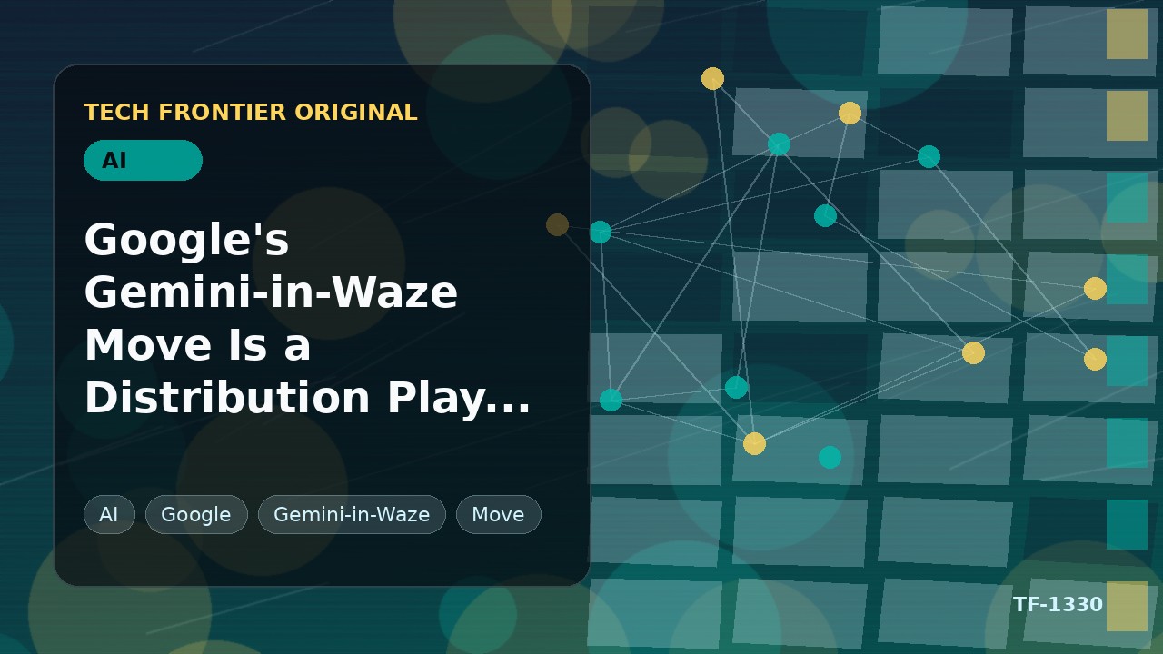 GoogleのGemini統合WazeはAI配信戦略であり、地図アップデートではない