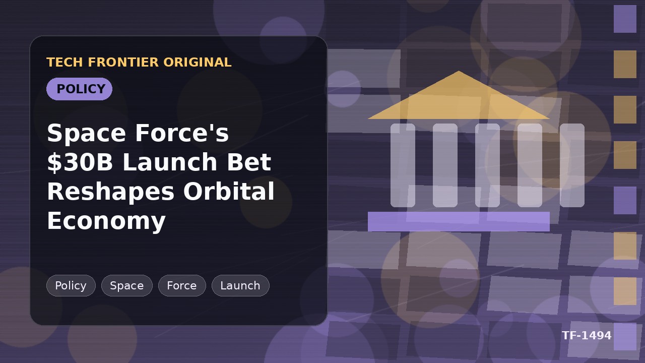 Space Forceの300億ドル打ち上げ契約が軌道経済を再編