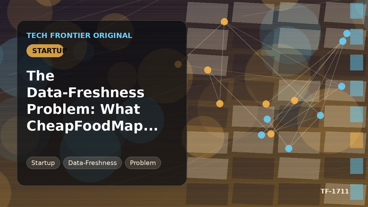 データ鮮度問題:CheapFoodMapが暴くローカル発見の実態