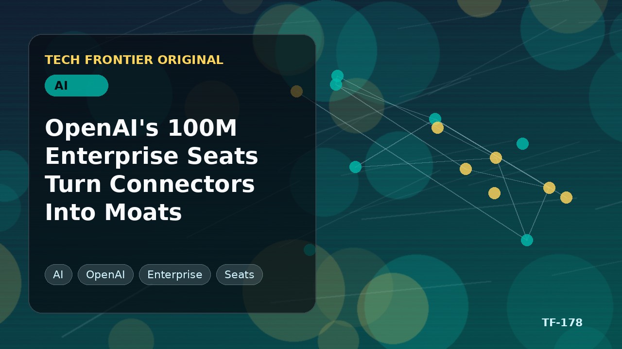 OpenAIの1億エンタープライズシートがコネクターを堀に変える