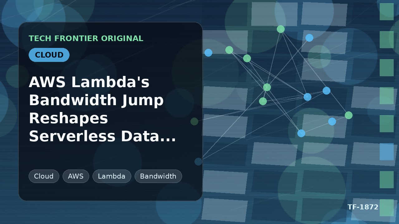 AWS Lambdaの帯域幅増強がサーバーレスデータ経済を再構築