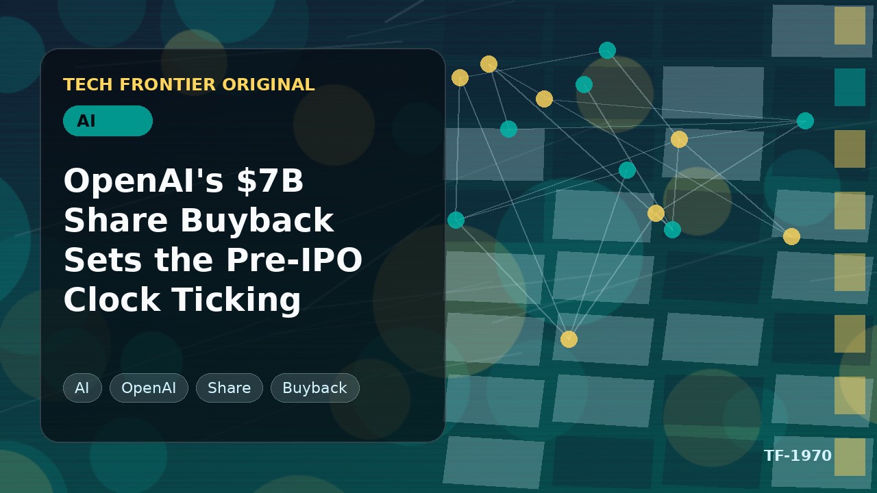 OpenAI's $7B Share Buyback Sets the Pre-IPO Clock Ticking