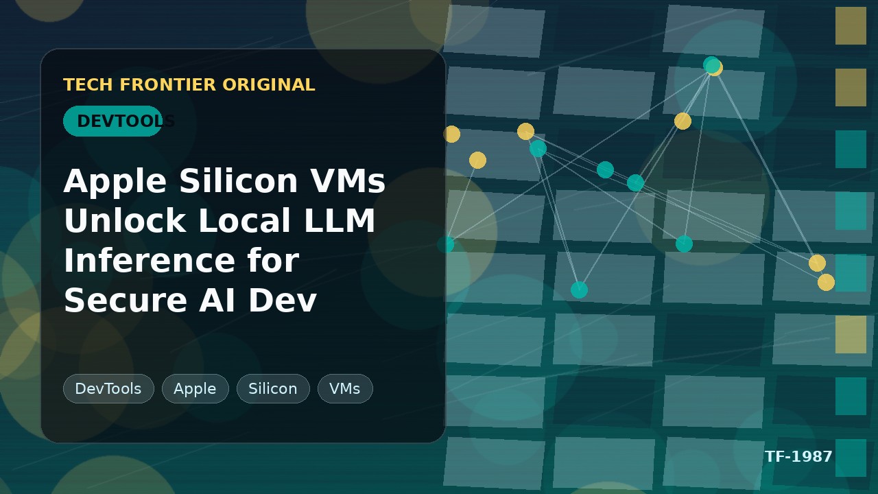Apple SiliconのVM環境がローカルLLM推論を解放、セキュアなAI開発を実現