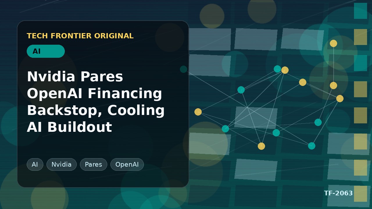 Nvidia Pares OpenAI Financing Backstop, Cooling AI Buildout