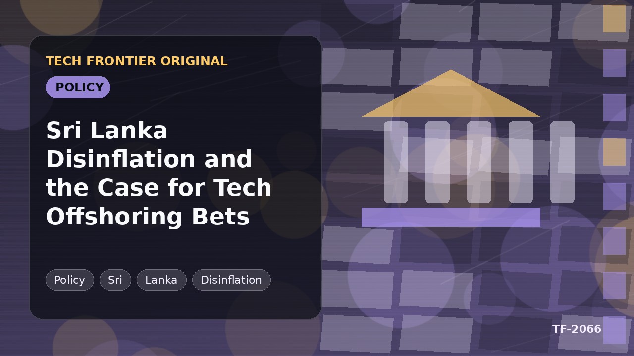 Sri Lanka Disinflation and the Case for Tech Offshoring Bets
