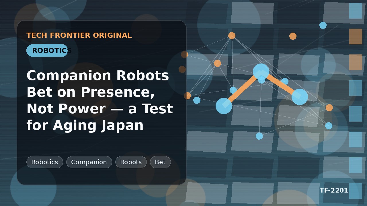 Companion Robots Bet on Presence, Not Power — a Test for Aging Japan