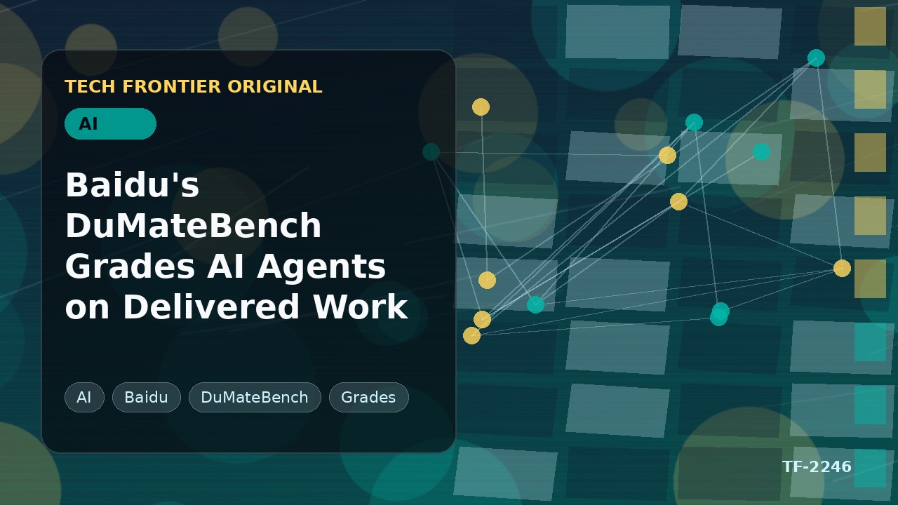 Baidu's DuMateBench Grades AI Agents on Delivered Work