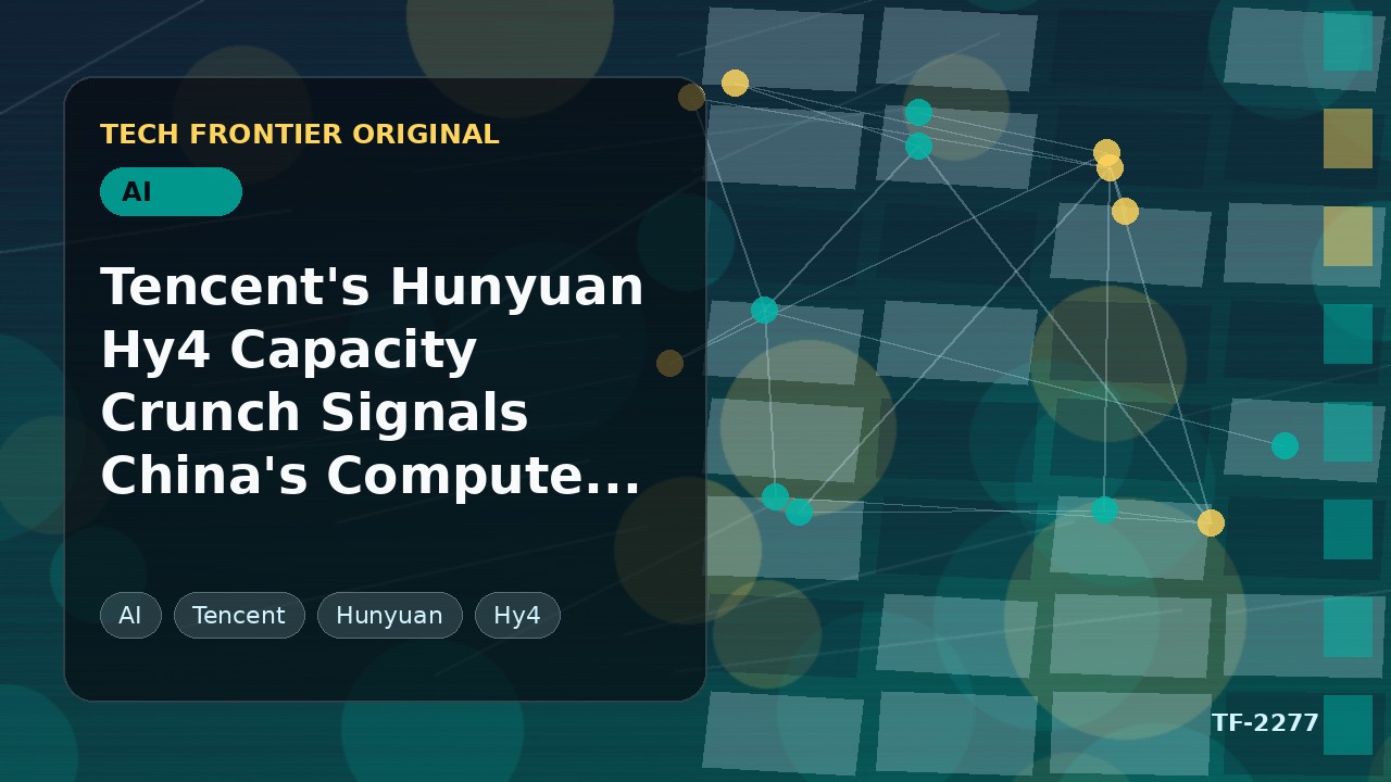 Tencent's Hunyuan Hy4 Capacity Crunch Signals China's Compute Wall