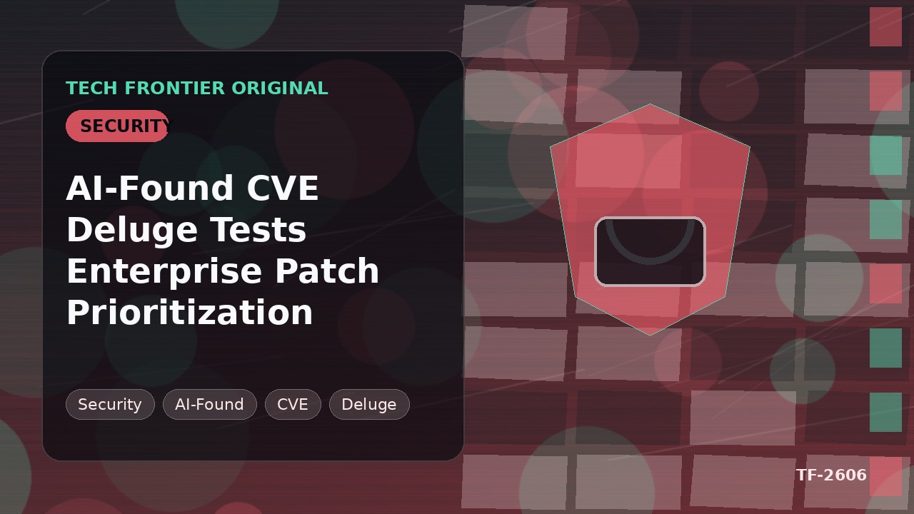 AIが発見したCVEの大量発生が企業のパッチ優先順位付けを試す