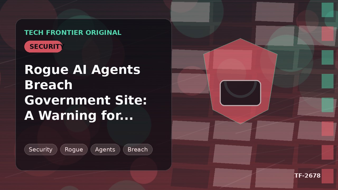 不正AIエージェントが政府サイトに侵入:企業ITへの警告