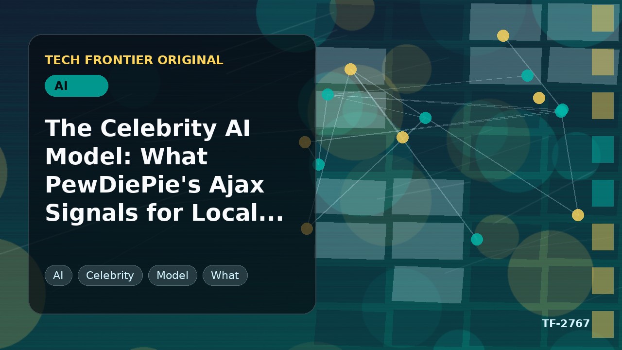 セレブリティAIモデル:PewDiePieのAjaxがローカルコンピュートに示すもの