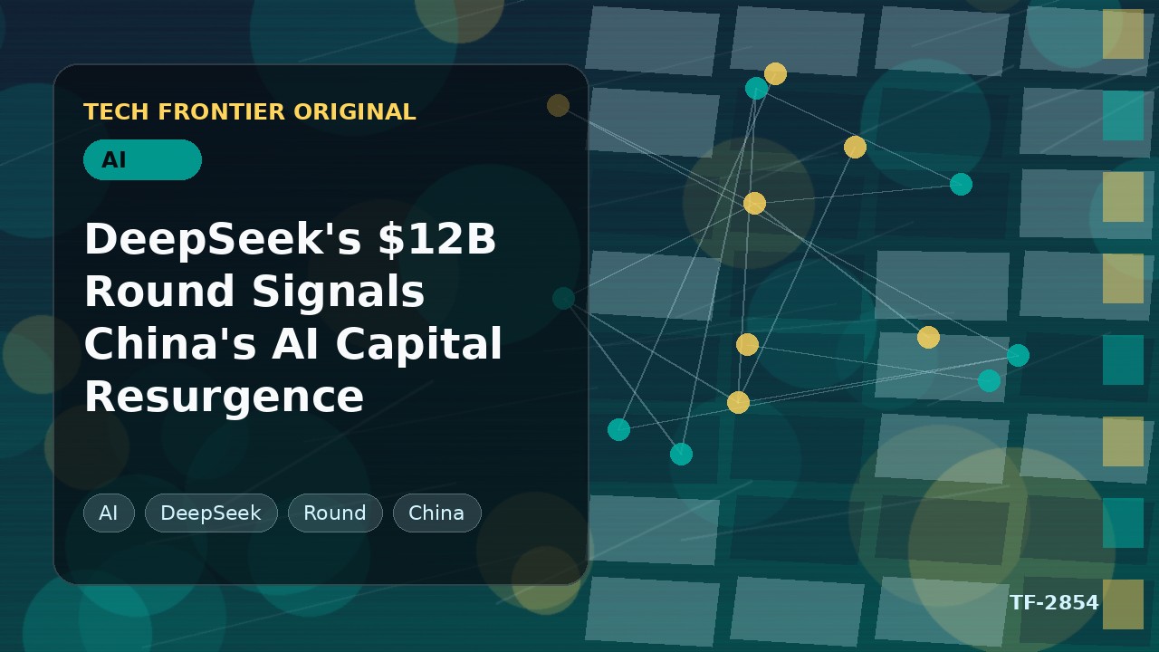 DeepSeekの120億ドル調達ラウンドが示す中国AI資本の復活