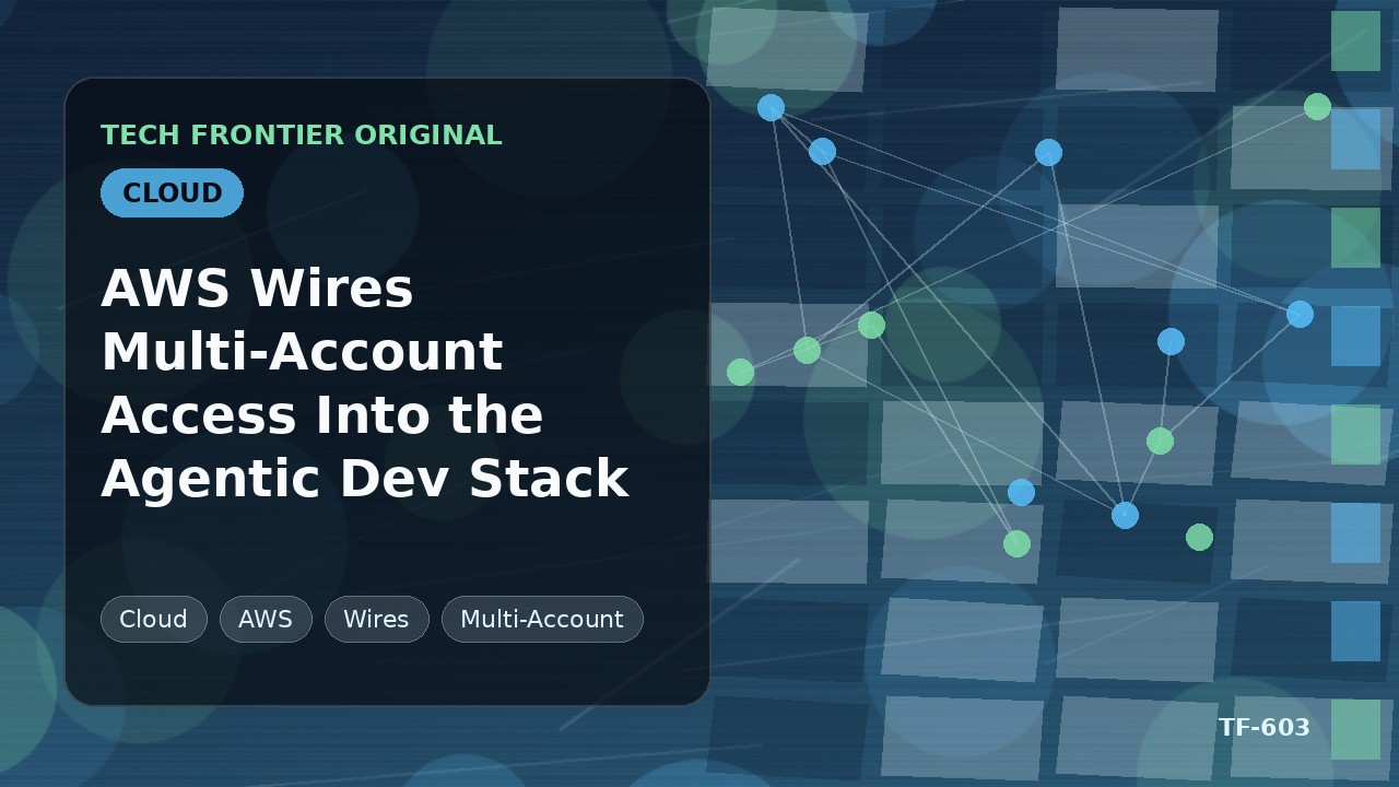 AWS、エージェント型開発スタックにマルチアカウントアクセスを組み込み