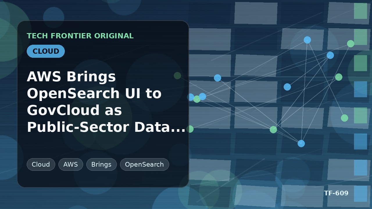 AWSがOpenSearch UIをGovCloudに提供、公共部門データ戦争が激化