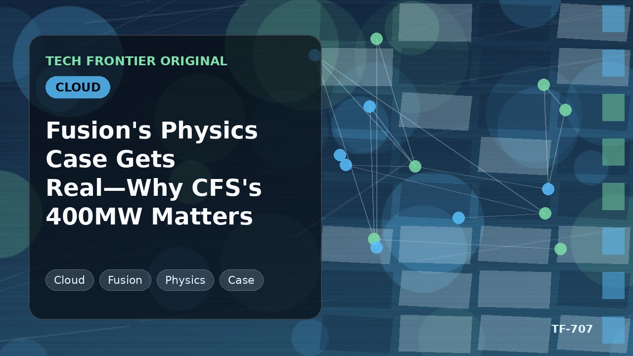 核融合の物理学的根拠が現実に―なぜCFSの400MWが重要なのか
