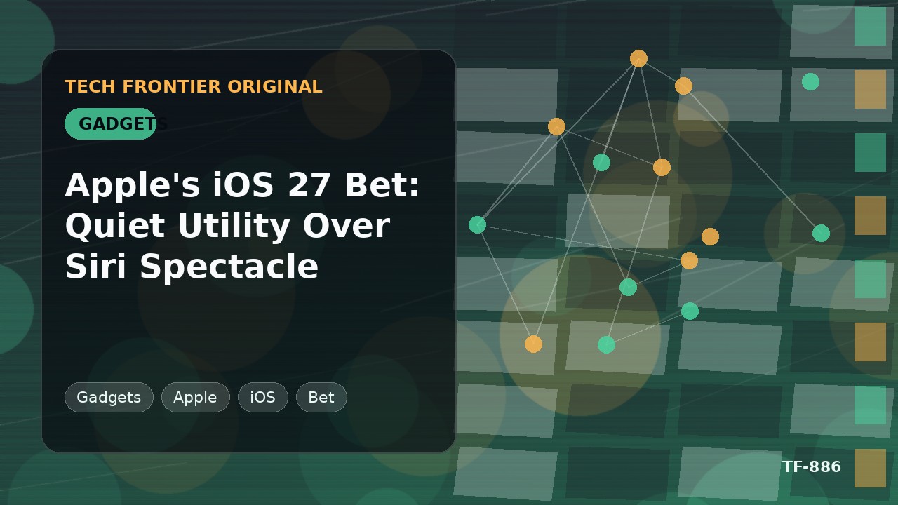 AppleのiOS 27戦略:Siriの華やかさより静かな実用性